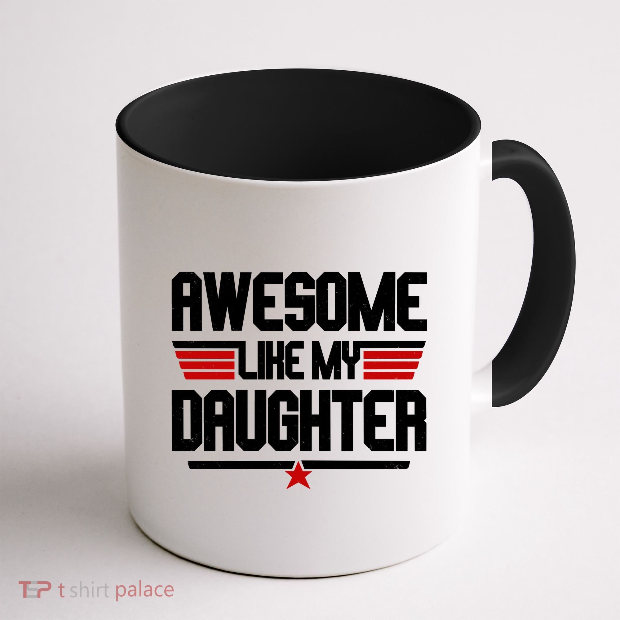 Awesome Like My Daughter Funny Gift Coffee Mug