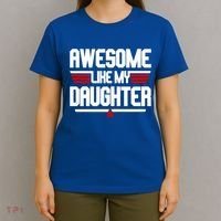 Awesome Like My Daughter Funny Gift T-Shirt thumb 4