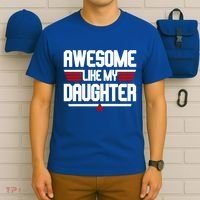 Awesome Like My Daughter Funny Gift T-Shirt thumb 6