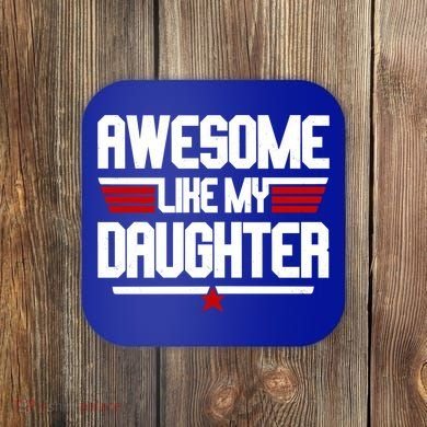 Awesome Like My Daughter Funny Gift Coaster