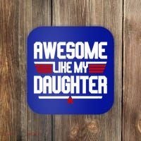Awesome Like My Daughter Funny Gift Coaster thumb 0