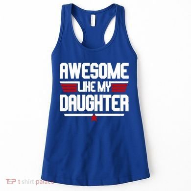 Awesome Like My Daughter Funny Gift Women's Tank Top