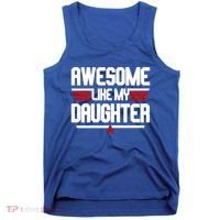 Awesome Like My Daughter Funny Gift Tank Top thumb 0