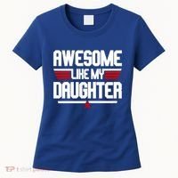 Awesome Like My Daughter Funny Gift Women's T-Shirt thumb 0