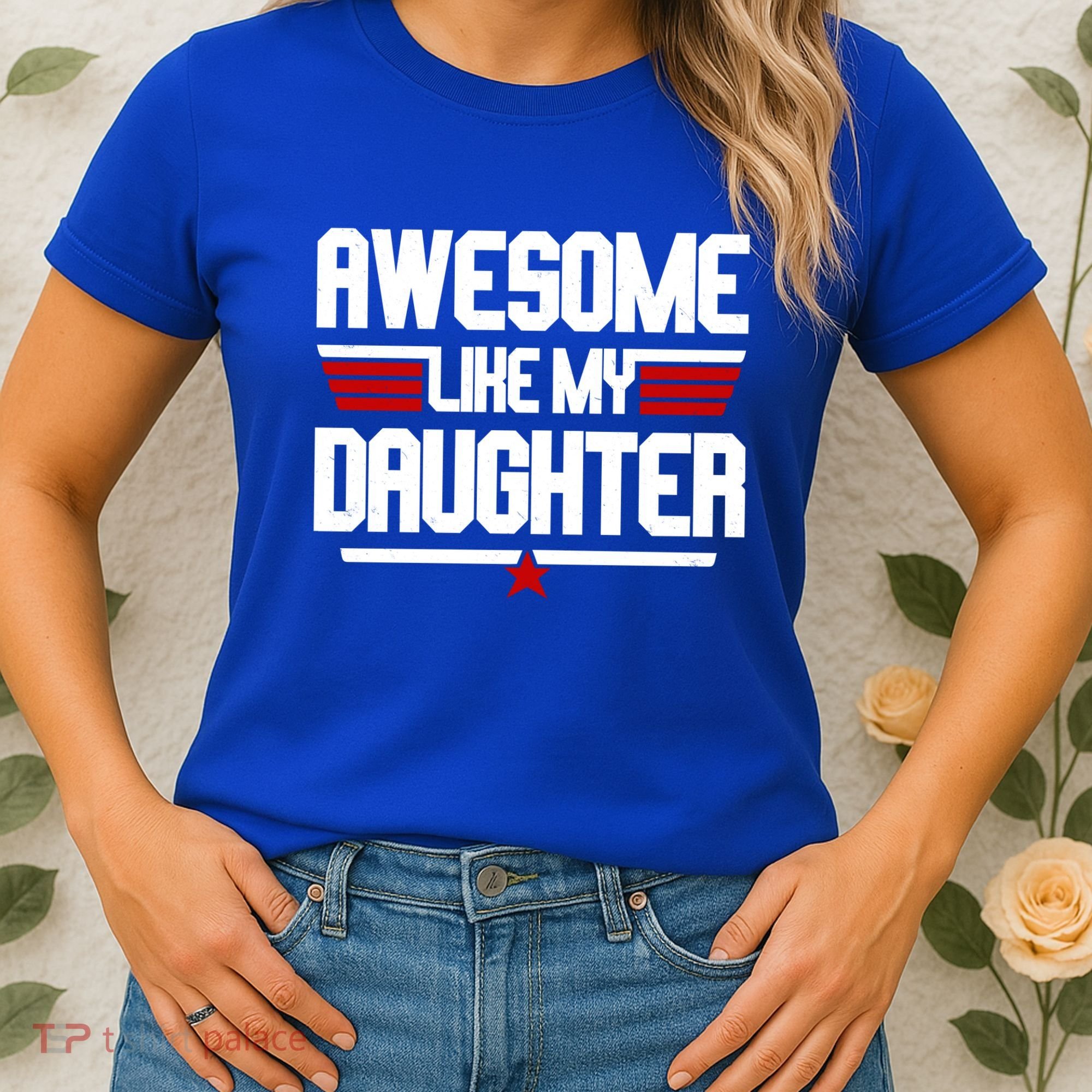 Awesome Like My Daughter Funny Gift Women's T-Shirt