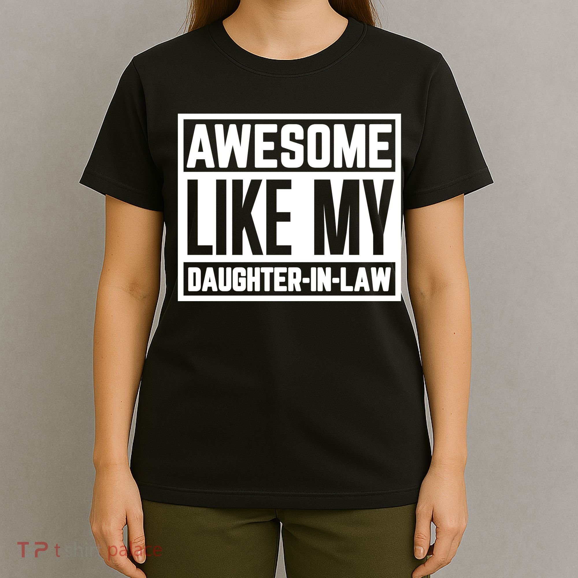 Awesome Like My Daughter In Law T-Shirt