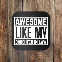 Awesome Like My Daughter In Law Coaster thumb 0
