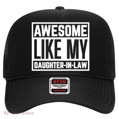 Awesome Like My Daughter In Law Hat