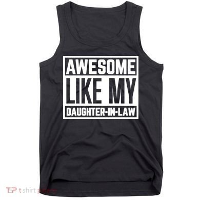 Awesome Like My Daughter In Law Tank Top