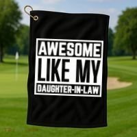 Awesome Like My Daughter In Law Golf Towel thumb 1