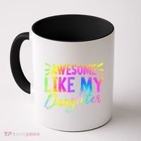 Awesome Like My Daughter Funny Fathers Day Dad Tie Dye Coffee Mug thumb 0