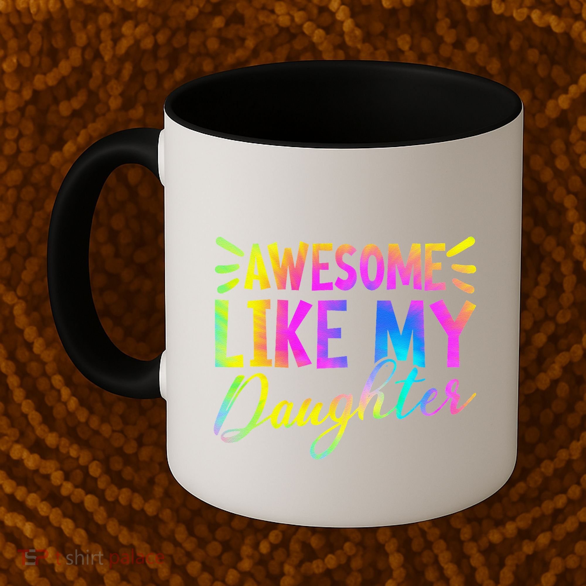 Awesome Like My Daughter Funny Fathers Day Dad Tie Dye Coffee Mug