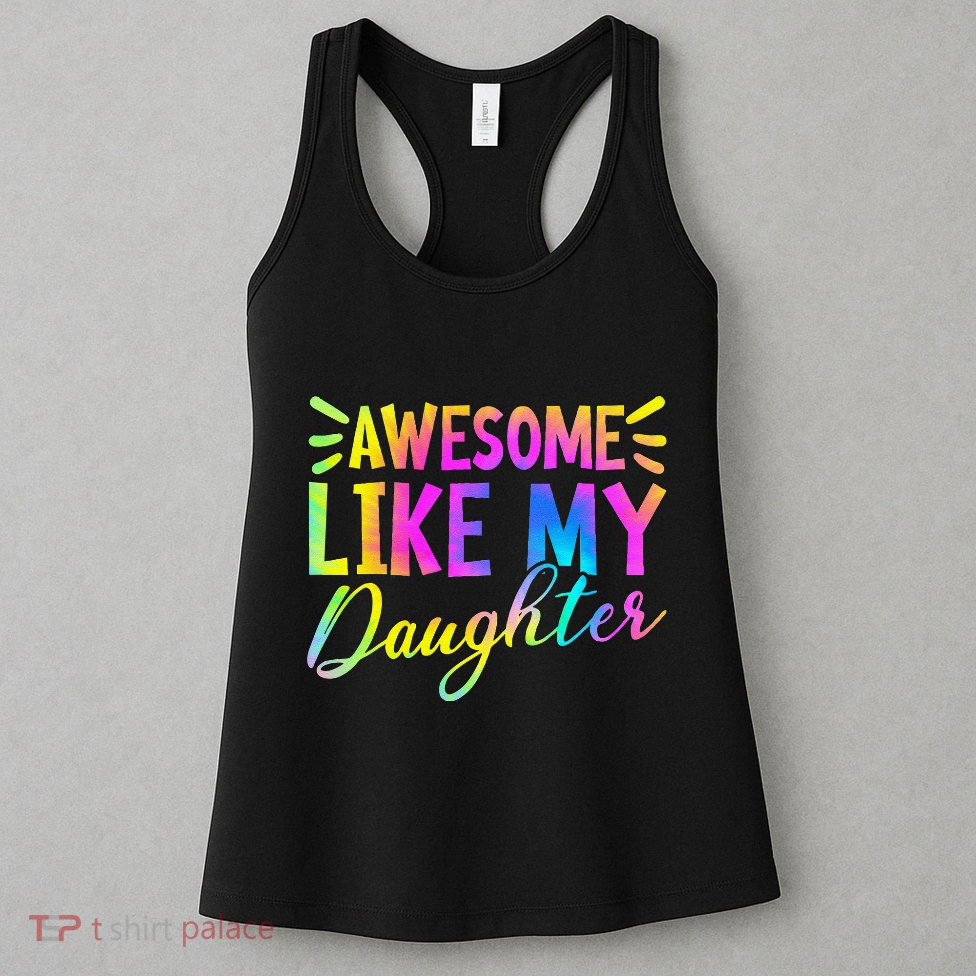 Awesome Like My Daughter Funny Fathers Day Dad Tie Dye Women's Tank Top