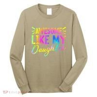 Awesome Like My Daughter Funny Fathers Day Dad Tie Dye Long Sleeve Shirt thumb 0