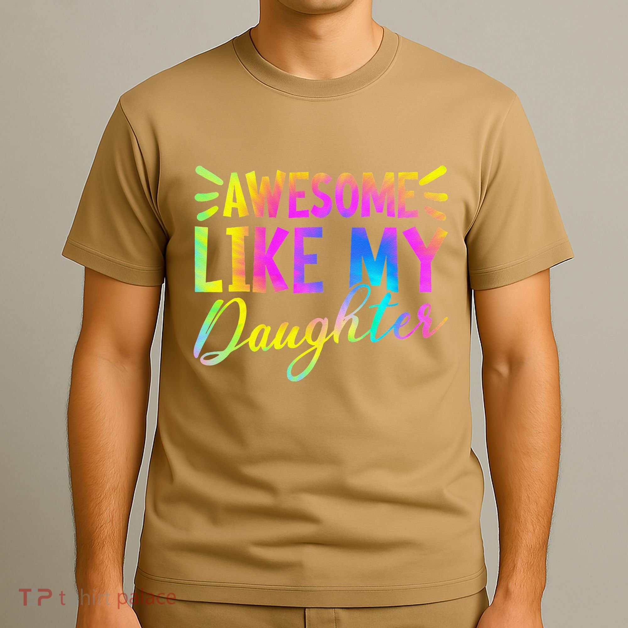 Awesome Like My Daughter Funny Fathers Day Dad Tie Dye T-Shirt