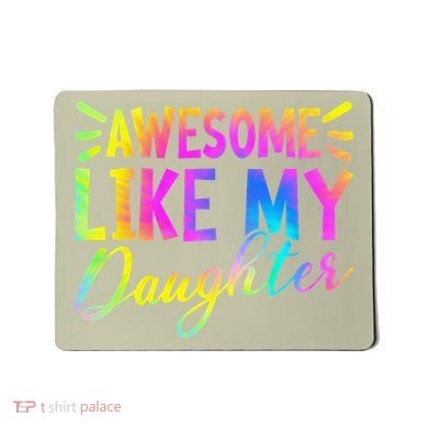 Awesome Like My Daughter Funny Fathers Day Dad Tie Dye Mousepad