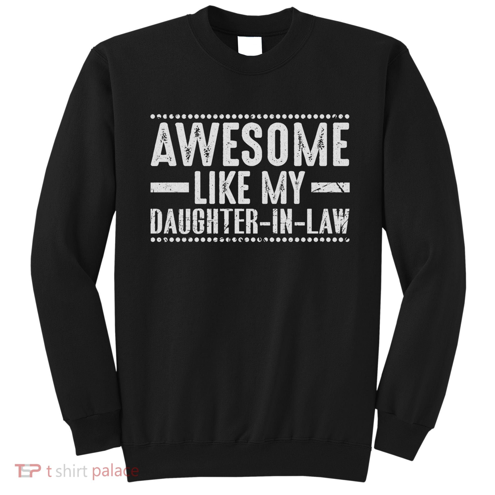 Awesome Like My Daughter In Law Cool Sweatshirt