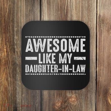 Awesome Like My Daughter In Law Cool Coaster