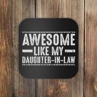 Awesome Like My Daughter In Law Cool Coaster thumb 0