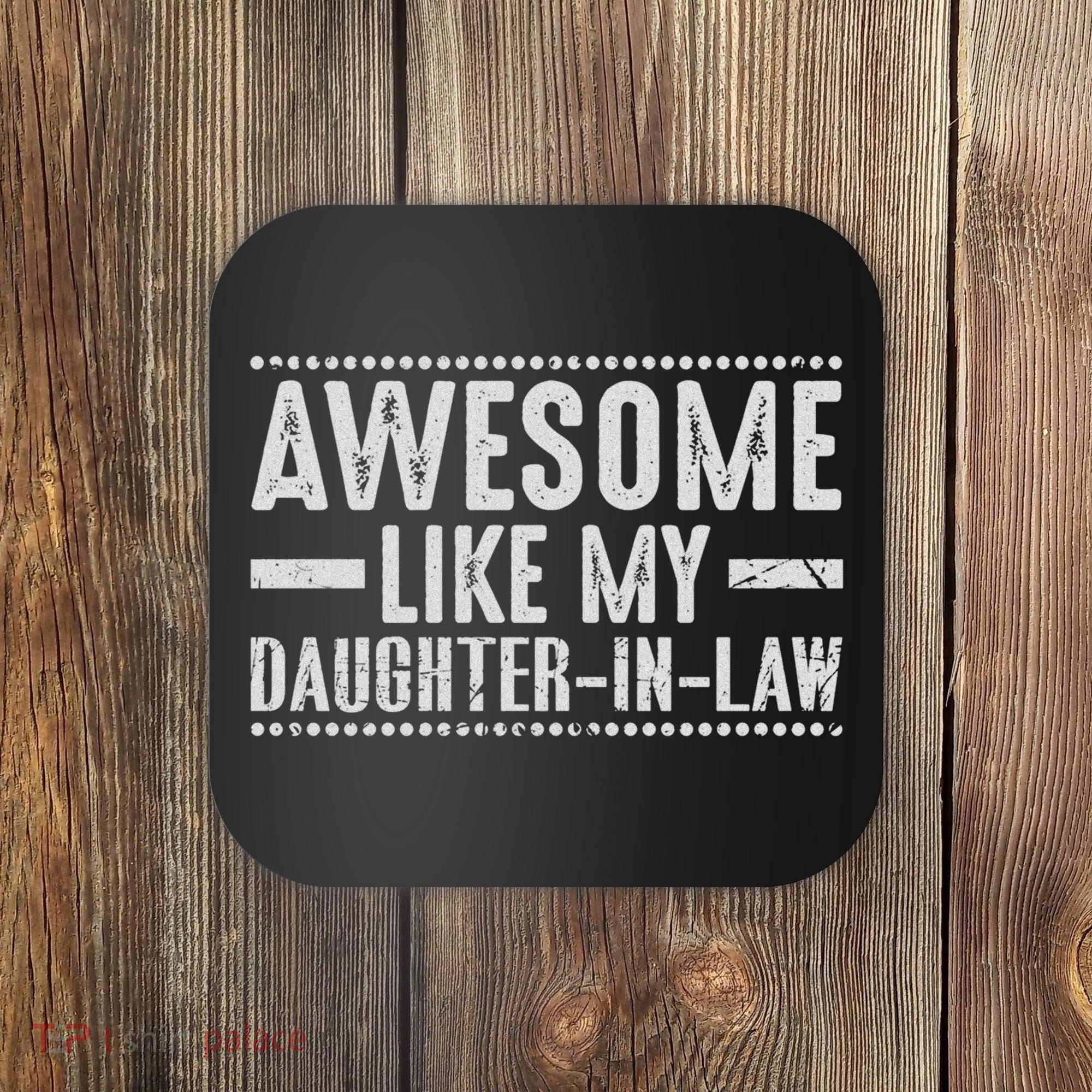 Awesome Like My Daughter In Law Cool Coaster