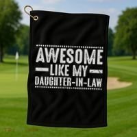 Awesome Like My Daughter In Law Cool Golf Towel thumb 1