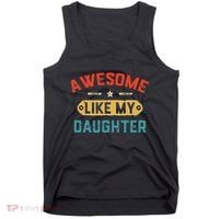 Awesome Like My Daughter Retro Man Dad Funny Fathers Day Tank Top thumb 0