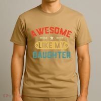 Awesome Like My Daughter Retro Man Dad Funny Fathers Day T-Shirt thumb 3