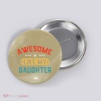 Awesome Like My Daughter Retro Man Dad Funny Fathers Day Button thumb 0