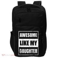 Awesome Like My Daughter Funny Fathers Day Mothers Day Dad Impact Tech Backpack thumb 0
