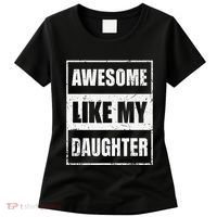 Awesome Like My Daughter Funny Fathers Day Mothers Day Dad Women's T-Shirt thumb 0