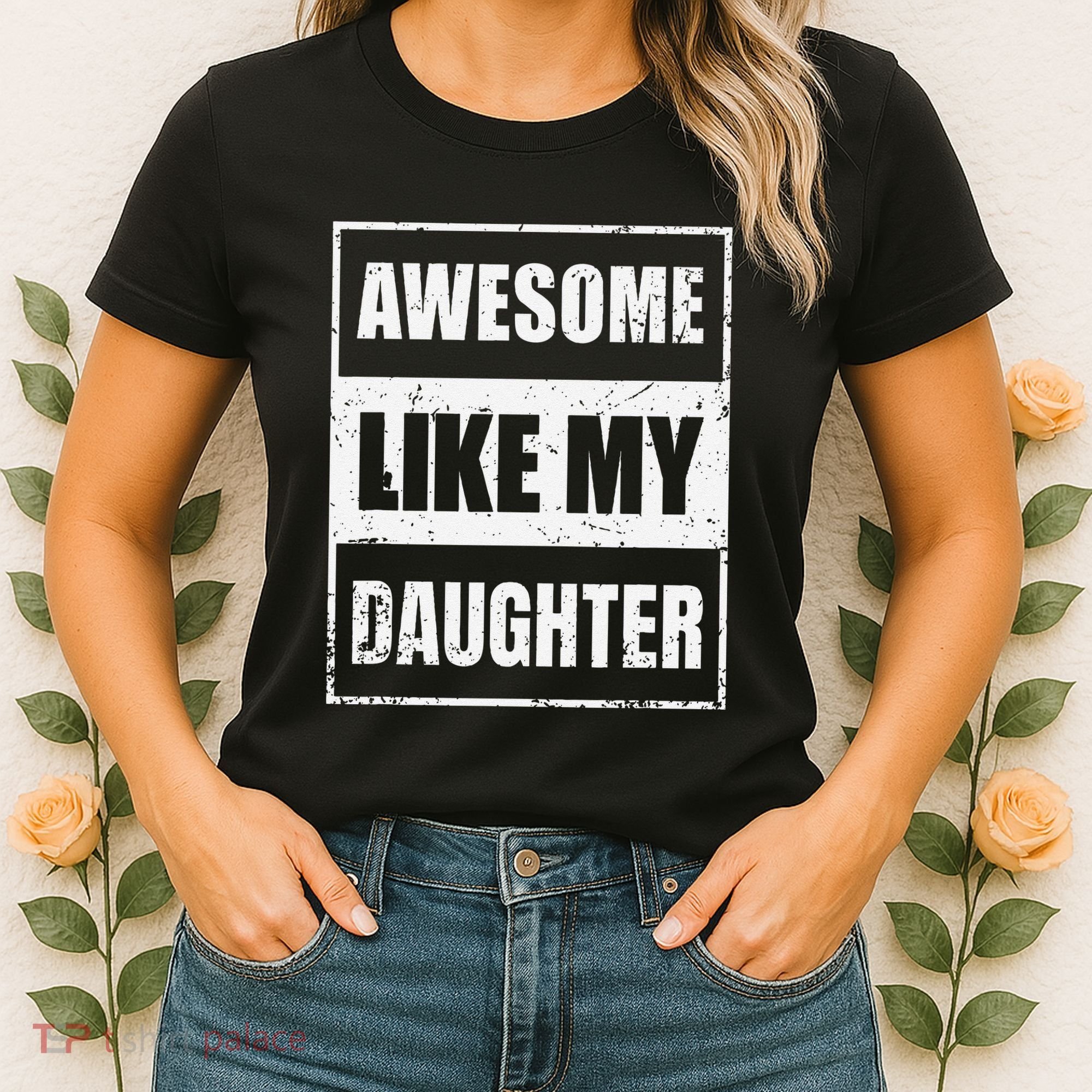 Awesome Like My Daughter Funny Fathers Day Mothers Day Dad Women's T-Shirt