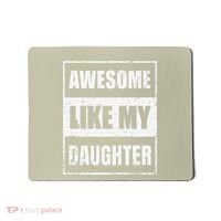 Awesome Like My Daughter Funny Fathers Day Mothers Day Dad Mousepad thumb 0