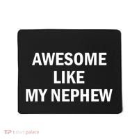 Awesome Like My Nephew Mousepad thumb 0