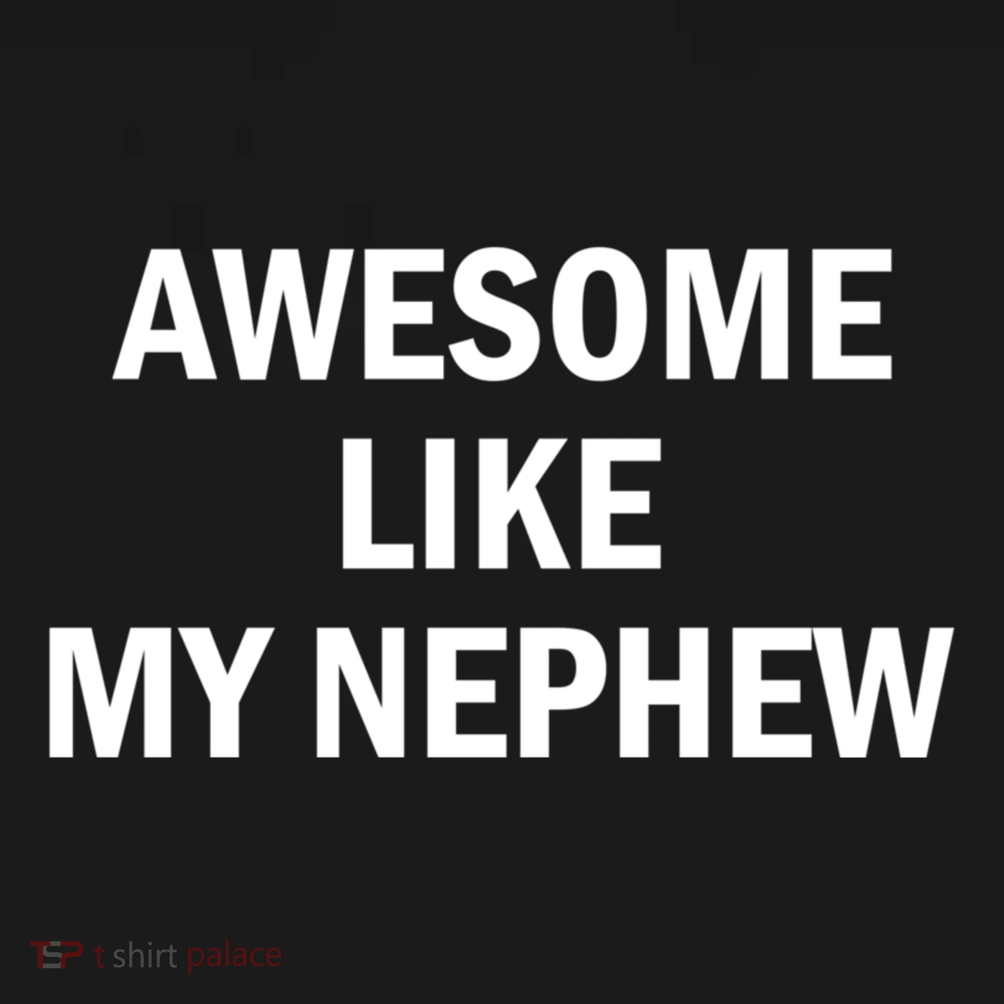 Awesome Like My Nephew Toddler T-Shirt