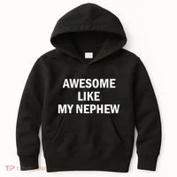 Awesome Like My Nephew Kids Hoodie thumb 0