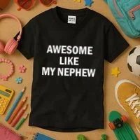 Awesome Like My Nephew Kids T-Shirt thumb 3