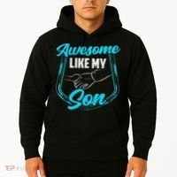 Awesome Like My Son Daddy Father Father's Day Dad Sayings Hoodie thumb 2