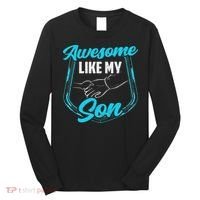Awesome Like My Son Daddy Father Father's Day Dad Sayings Long Sleeve Shirt thumb 0