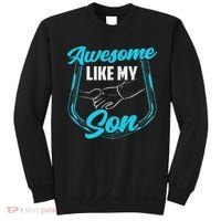 Awesome Like My Son Daddy Father Father's Day Dad Sayings Sweatshirt thumb 0