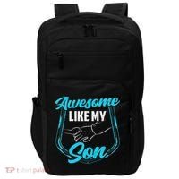 Awesome Like My Son Daddy Father Father's Day Dad Sayings Impact Tech Backpack thumb 0
