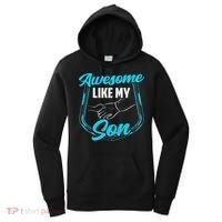 Awesome Like My Son Daddy Father Father's Day Dad Sayings Women's Hoodie thumb 0