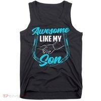 Awesome Like My Son Daddy Father Father's Day Dad Sayings Tank Top thumb 0