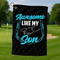 Awesome Like My Son Daddy Father Father's Day Dad Sayings Golf Towel thumb 1