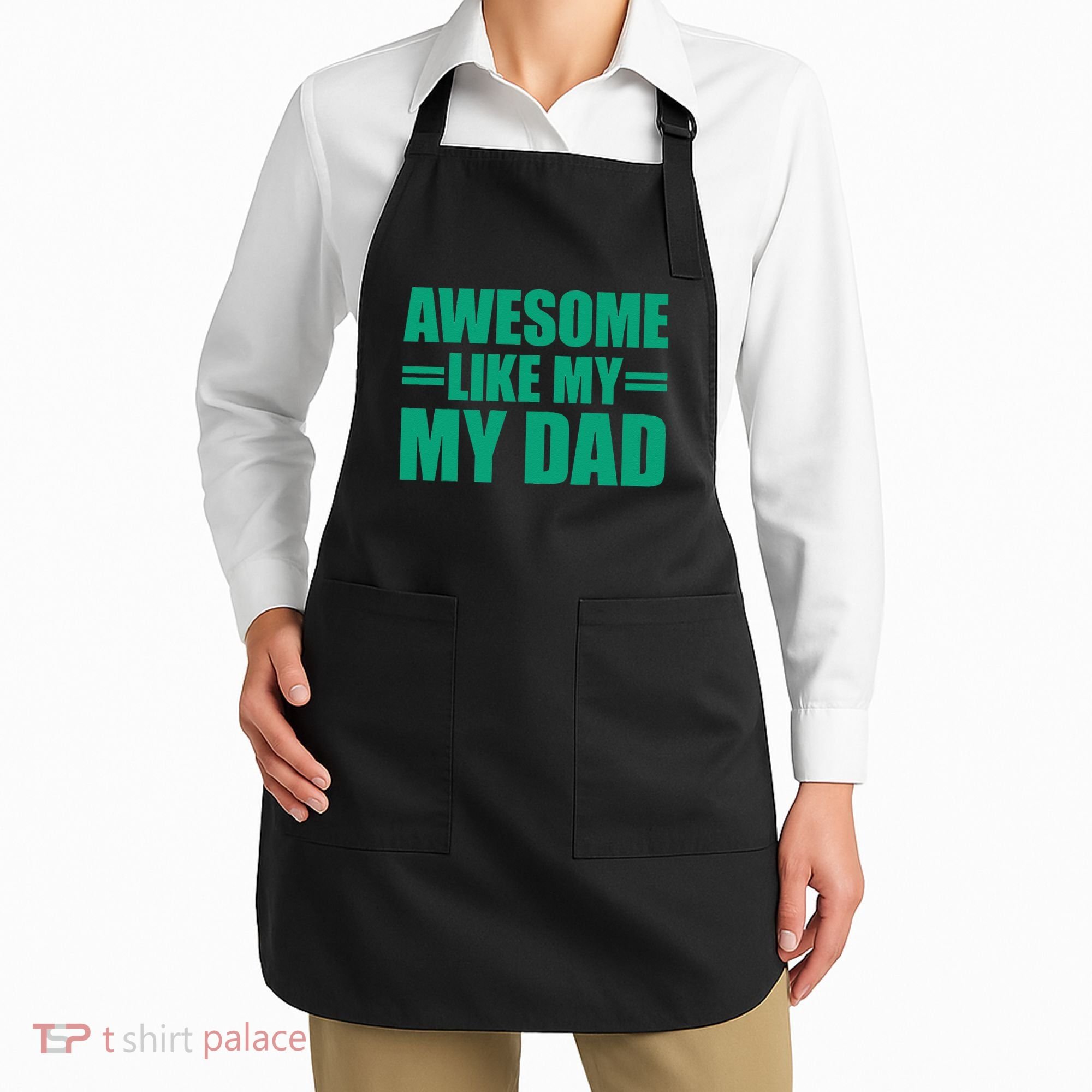 Awesome Like My Daughter FatherS Day Dad Day Funny Dad Apron