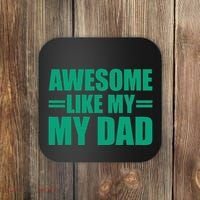 Awesome Like My Daughter FatherS Day Dad Day Funny Dad Coaster thumb 0