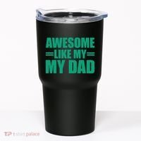 Awesome Like My Daughter FatherS Day Dad Day Funny Dad Tumbler thumb 0