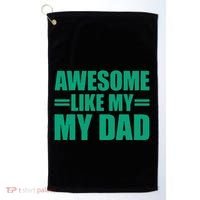 Awesome Like My Daughter FatherS Day Dad Day Funny Dad Golf Towel thumb 0
