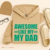 Awesome Like My Daughter FatherS Day Dad Day Funny Dad Hoodie thumb 4