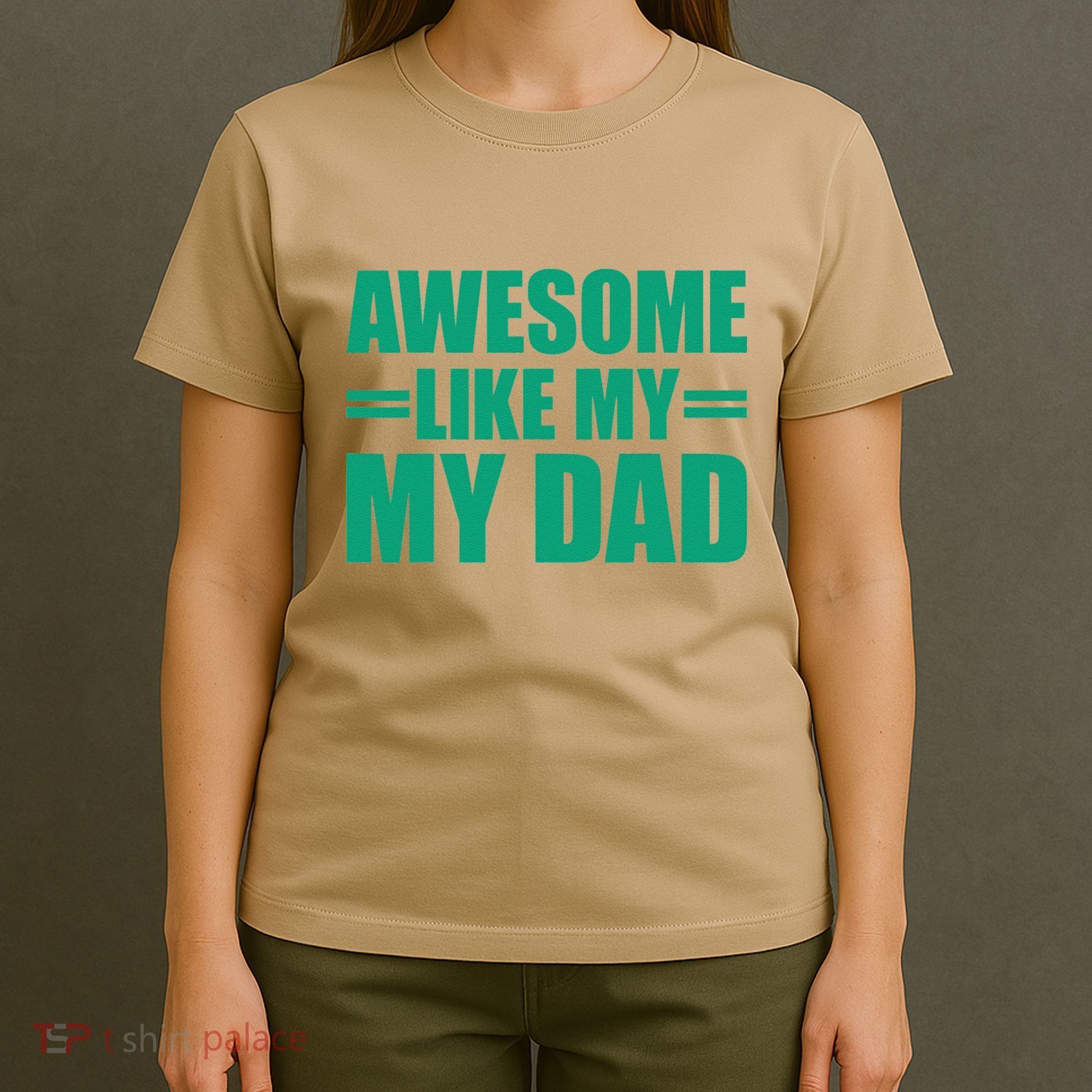 Awesome Like My Daughter FatherS Day Dad Day Funny Dad T-Shirt