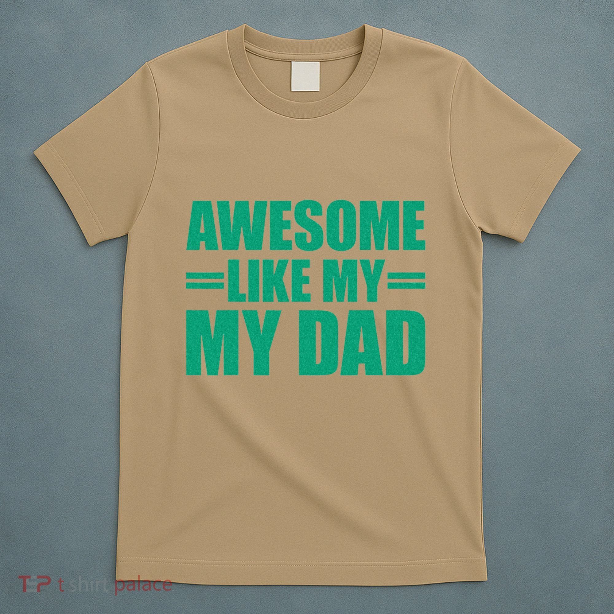 Awesome Like My Daughter FatherS Day Dad Day Funny Dad T-Shirt